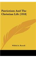 Patriotism And The Christian Life (1918)