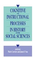 Cognitive and Instructional Processes in History and the Social Sciences