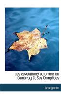 Les Revelations Du Crime Ou Gambray Et Ses Complices
