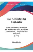Der Accusativ Bei Sophocles