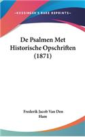 de Psalmen Met Historische Opschriften (1871)