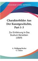 Charakterbilder Aus Der Kunstgeschichte, Part 1-3