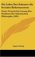 Die Lehre Des Sokrates ALS Sociales Reformsystem