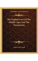 English Laws of the Middle Ages and the Freemasons