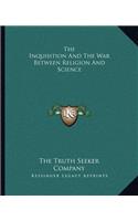 The Inquisition And The War Between Religion And Science