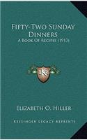 Fifty-Two Sunday Dinners