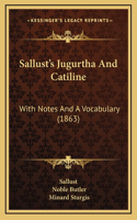 Sallust's Jugurtha and Catiline