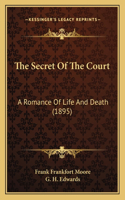 Secret Of The Court