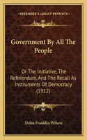 Government By All The People