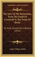 Navy Of The Restoration, From The Death Of Cromwell To The Treaty Of Breda