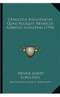 Catalogus Bibliothecae Quam Reliquit Henricus Albertus Schultens (1794)