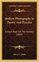 Modern Photography In Theory And Practice