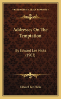 Addresses On The Temptation