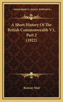 A Short History Of The British Commonwealth V1, Part 2 (1922)