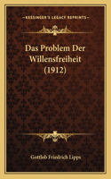 Das Problem Der Willensfreiheit (1912)