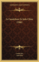 Caoutchouc Ex Indo-Chine (1906)