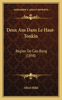 Deux Ans Dans Le Haut-Tonkin: Region De Cao-Bang (1898)