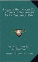 Esquisse Historique de La Theorie Dynamique de La Chaleur (1870)