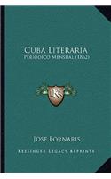 Cuba Literaria: Periodico Mensual (1862)