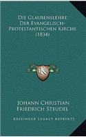 Die Glaubenslehre Der Evangelisch-Protestantischen Kirche (1834)