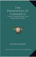 The Phosphates Of Commerce