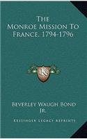 The Monroe Mission to France, 1794-1796
