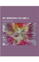 My Memoirs Volume 2: (English)