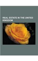 Real Estate in the United Kingdom: Estate Agents, Housebuilding Companies of the United Kingdom, Industrial Buildings in the United Kingdom, Property