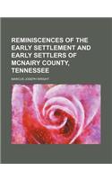 Reminiscences of the Early Settlement and Early Settlers of McNairy County, Tennessee