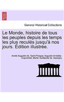 Monde, histoire de tous les peuples depuis les temps les plus reculés jusqu'à nos jours. Édition illustrée. TOME QUATRIEME.