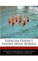 Exercise Doesn't Always Mean Boring