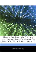 Articles on Heads of State of Ghana, Including: List of Heads of State of Ghana, Elizabeth II