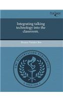 Integrating Talking Technology Into the Classroom: (English)