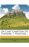 De L'art Chrétien En Flandre /