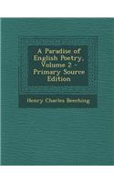 A Paradise of English Poetry, Volume 2: (English)