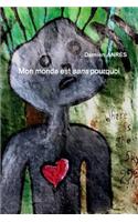 Mon Monde Est Sans Pourquoi