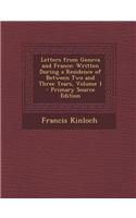 Letters from Geneva and France: Written During a Residence of Between Two and Three Years, Volume 1