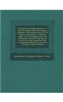 Tractatus Theologico-Politicus: A Critical Inquiry Into the History, Purpose, and Authenticity of the Hebrew Scriptures: With the Right to Free Thought and Free Discussion Asserted