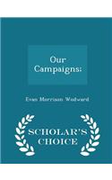 Our Campaigns; - Scholar's Choice Edition