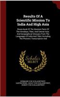 Results Of A Scientific Mission To India And High Asia: Route-book Of The Western Parts Of The Himálaya, Tíbet, And Central Asia: And Geographical Glossary From The Languages Of India And Tíbet, Including