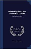 Strife of Systems and Productive Duality