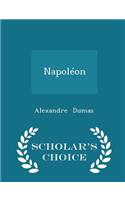 Napoléon - Scholar's Choice Edition