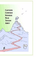 Cartoons Composed Nowhere Near Tintern Abbey