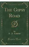 The Gipsy Road (Classic Reprint)