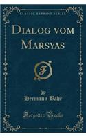 Dialog Vom Marsyas (Classic Reprint)