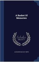 A Basket Of Memories