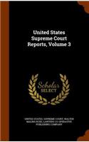 United States Supreme Court Reports, Volume 3