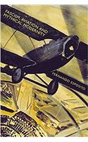 Fascism, Aviation and Mythical Modernity