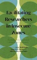 Facilitating Researchers in Insecure Zones