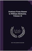 Orations From Homer to William Mckinley, Volume 16